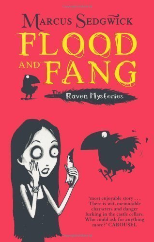 Marcus Sedgwick Flood and Fang (The Raven Mysteries - Book 1)