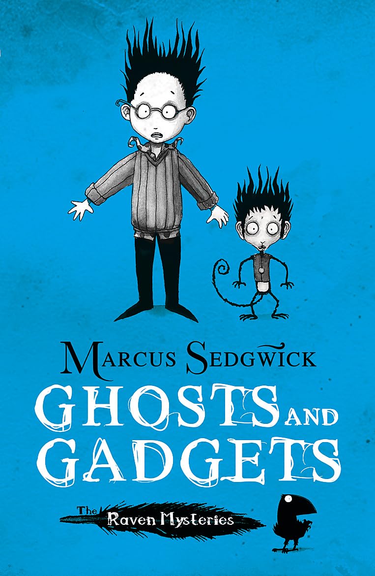 Marcus Sedgwick Ghosts and Gadgets