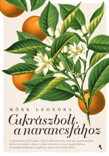 Mörk Leonóra Cukrászbolt ​a narancsfához