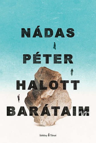Nádas Péter Halott barátaim