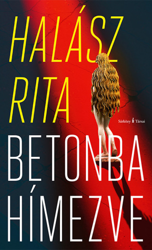 Halász Rita Betonba hímezve